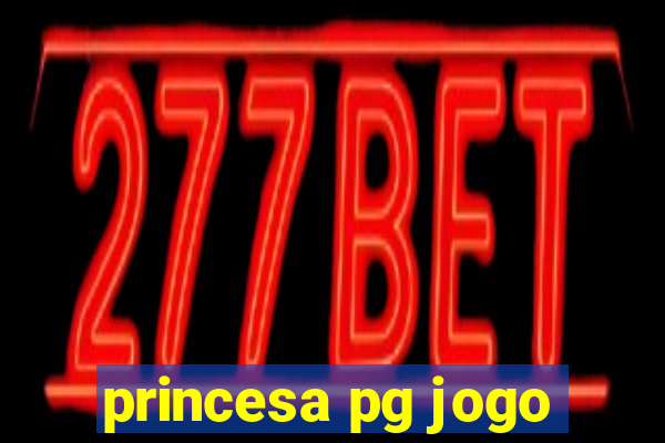 princesa pg jogo